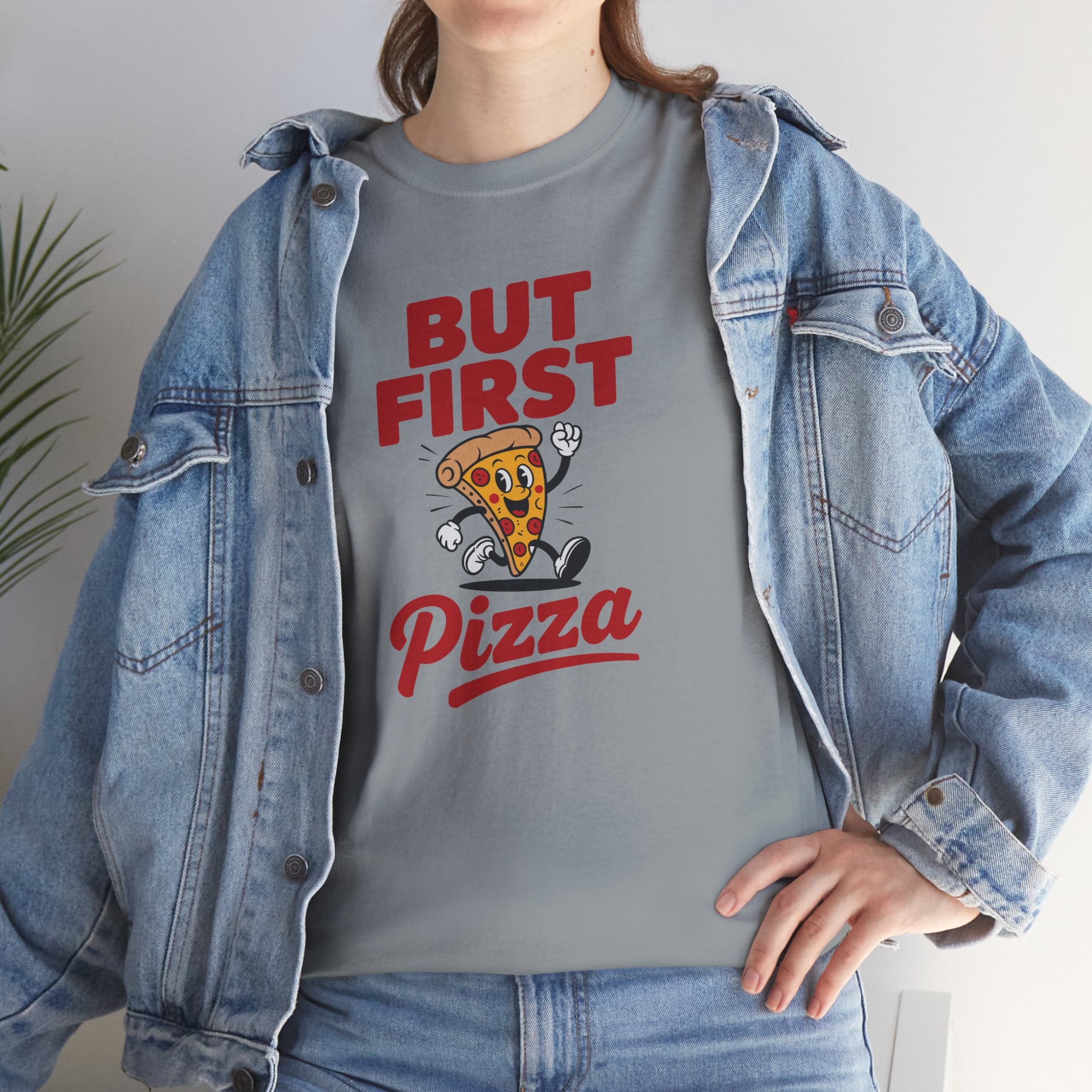Pizza Graphic Tee — "But First Pizza" Casual Shirt for Pizza Lovers
