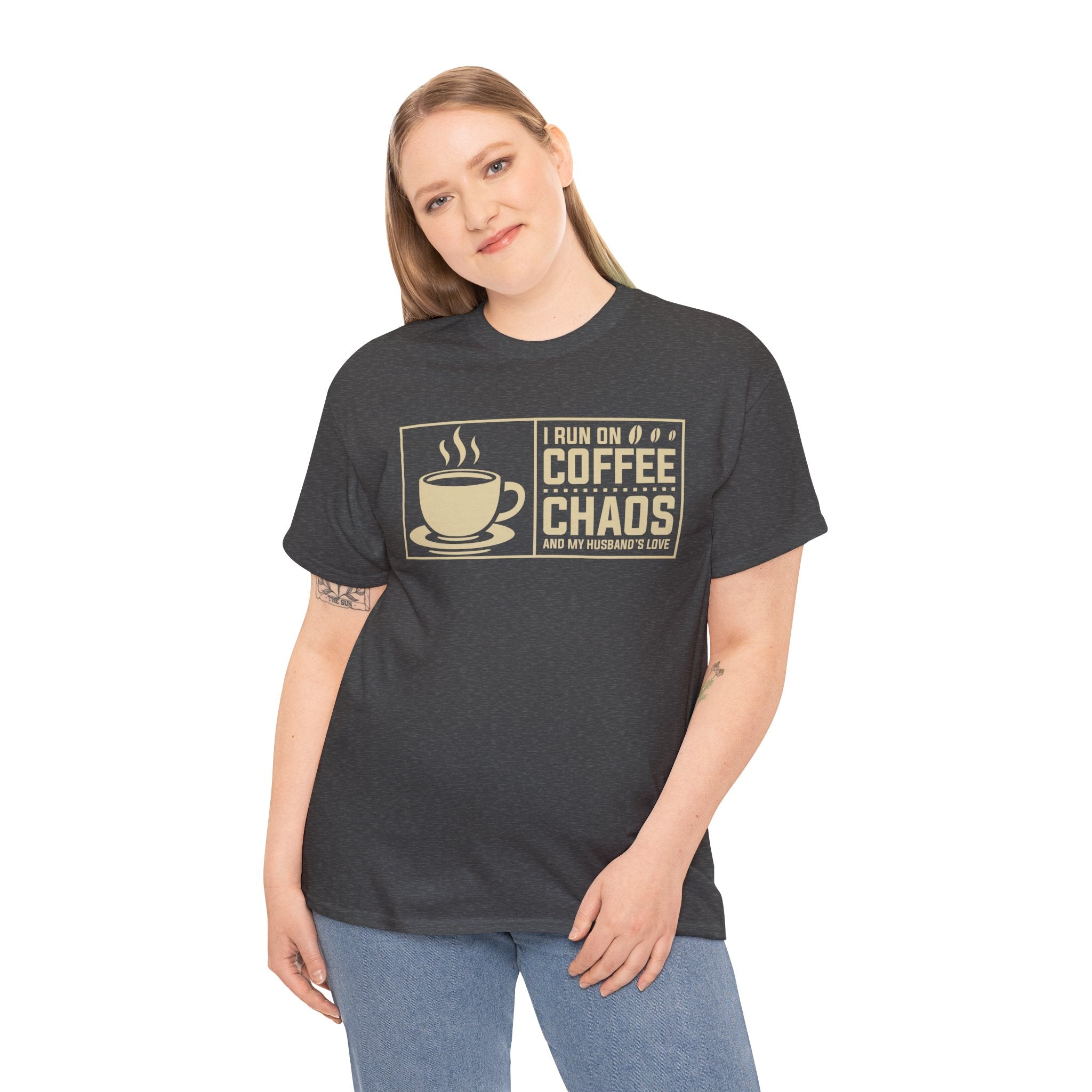 Coffee Chaos T‑Shirt — I Run On Coffee, Chaos And My Husband's Love