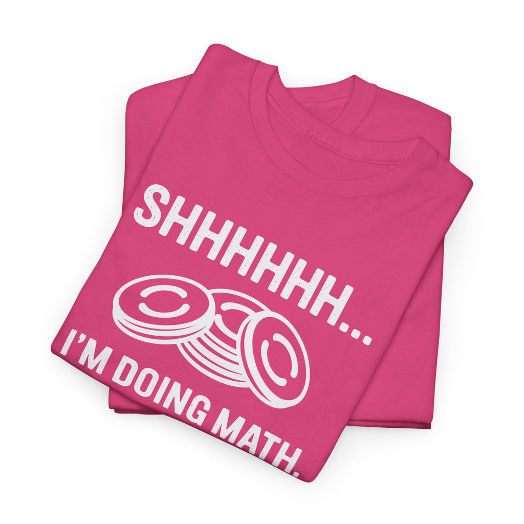 “Shhh… I’m Doing Math” Funny Nerd Tee