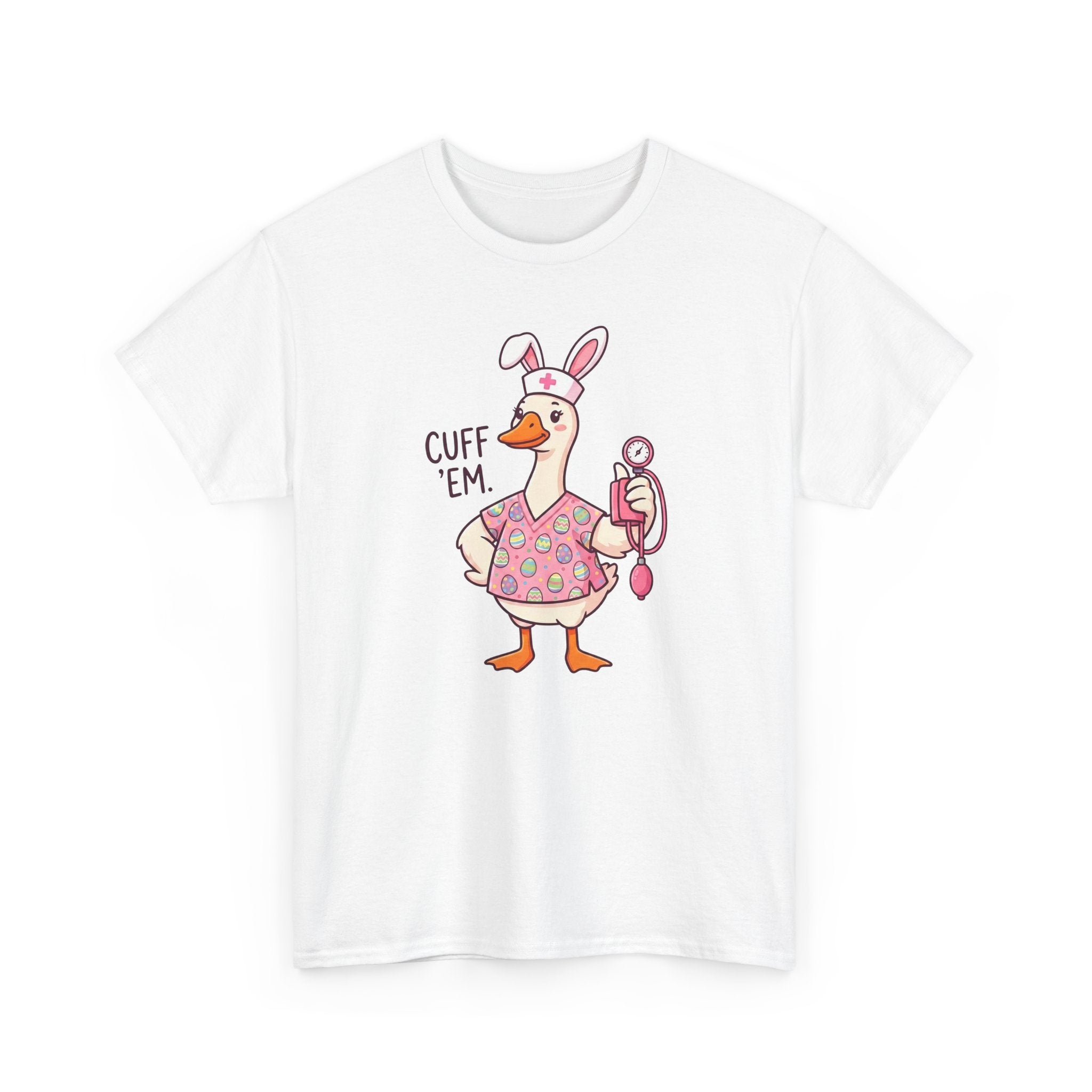 Nurse Goose in Bunny Costume T‑Shirt — "Cuff 'Em" Cute Novelty Tee