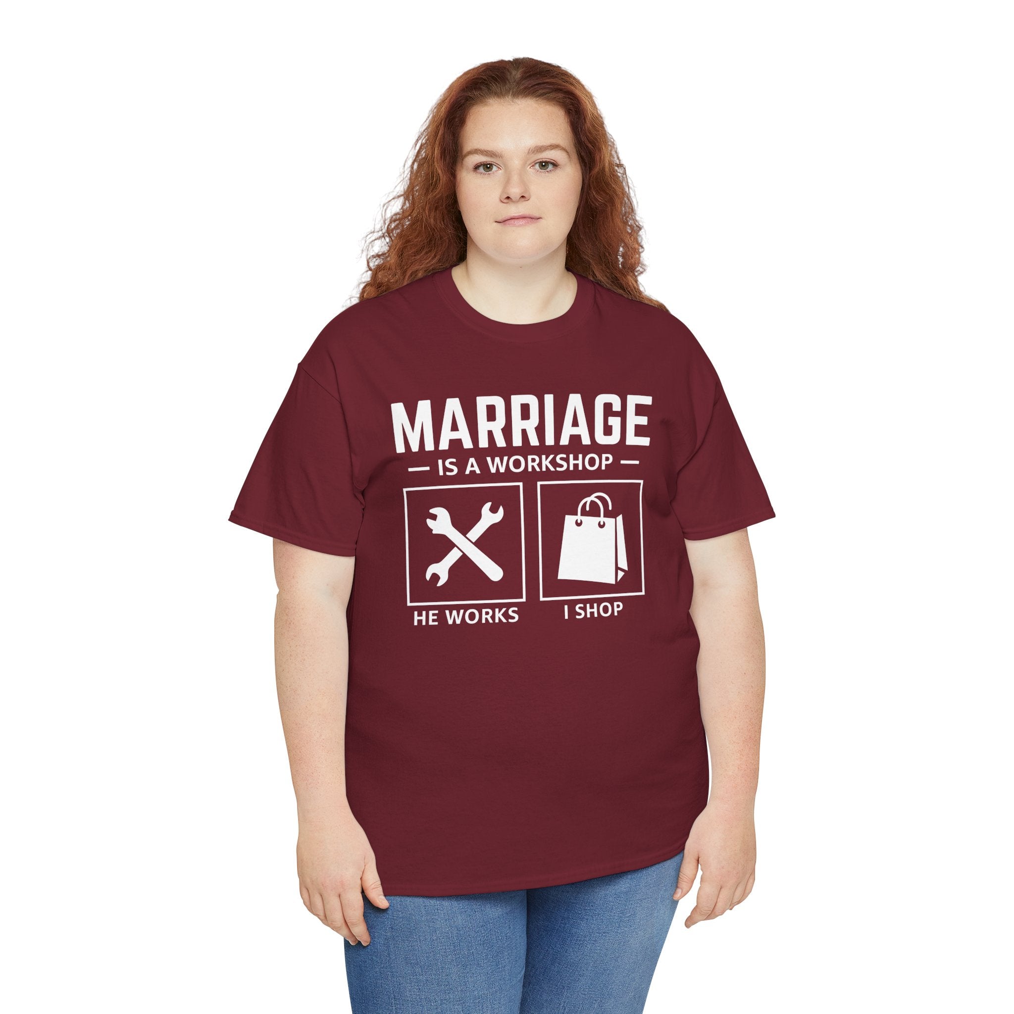 Marriage Is a Workshop T-Shirt — He Works I Shop Funny Couple Tee