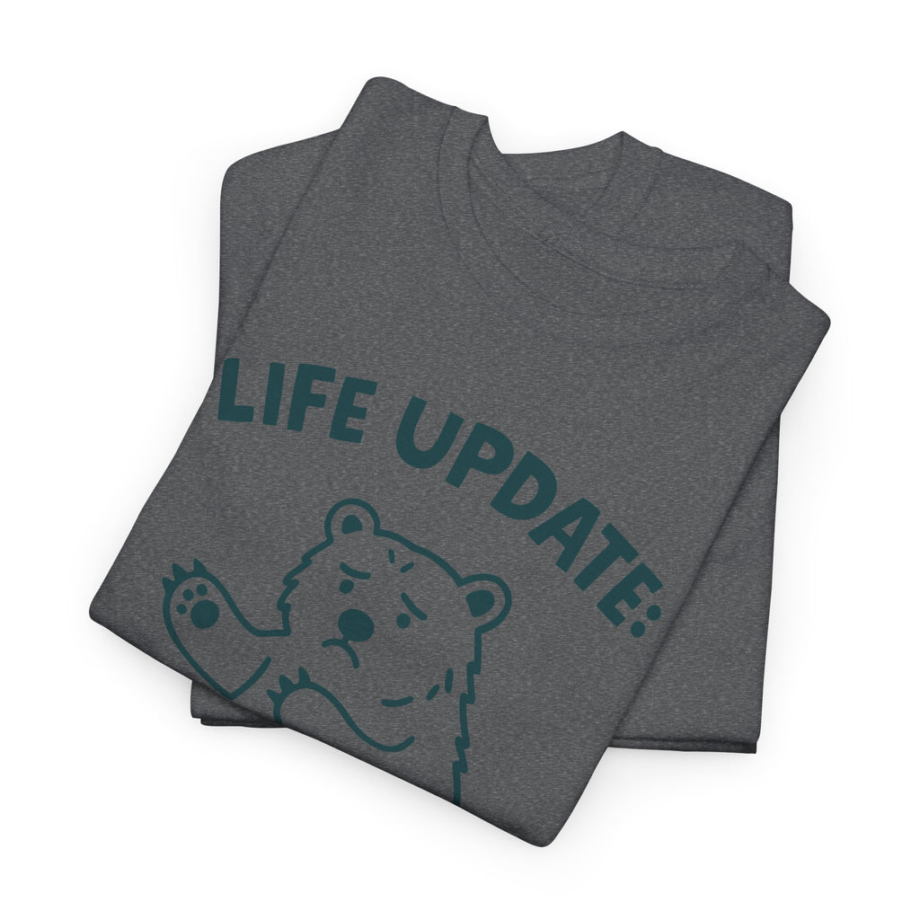 Life Update Everything Hurts T-shirt