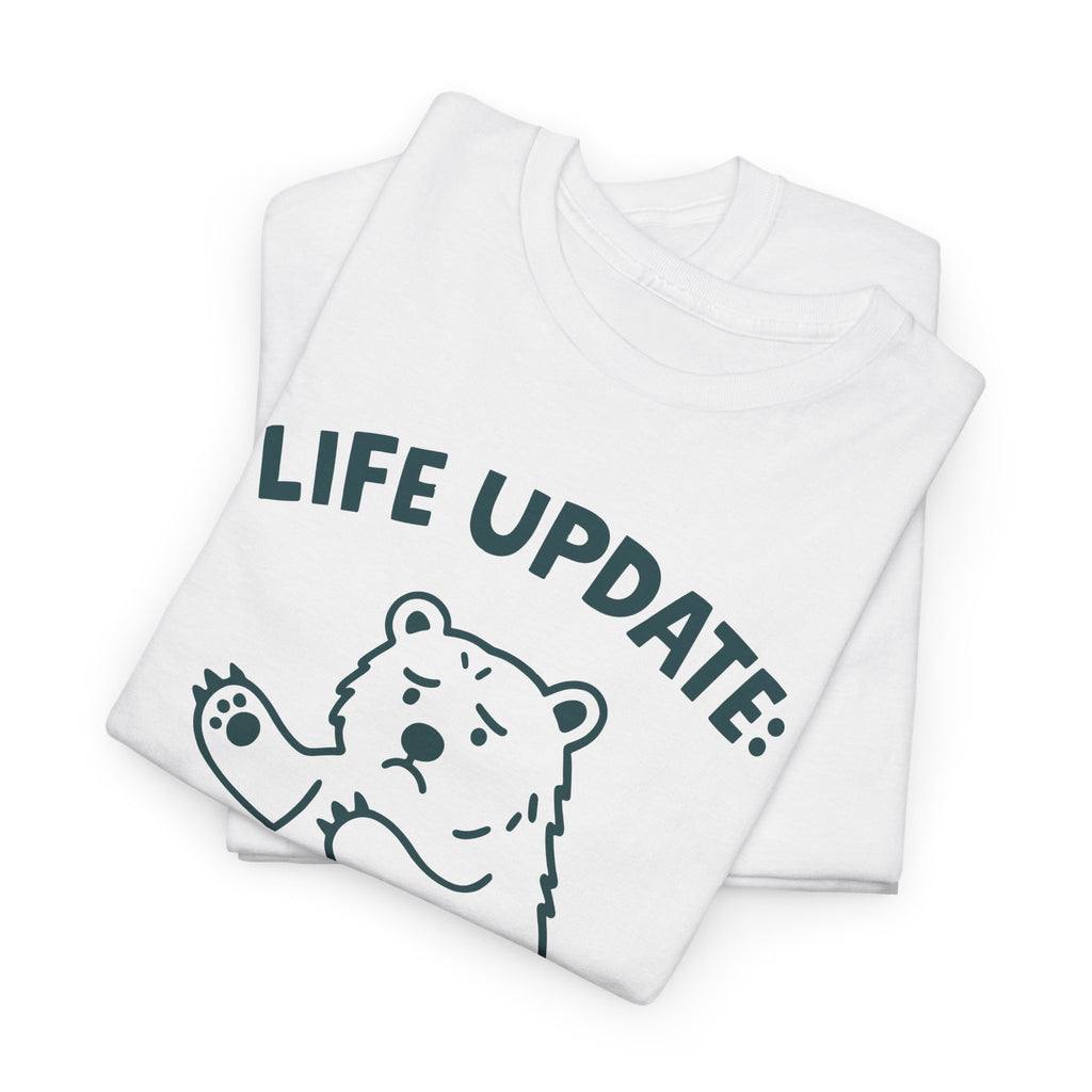 Life Update Everything Hurts T-shirt
