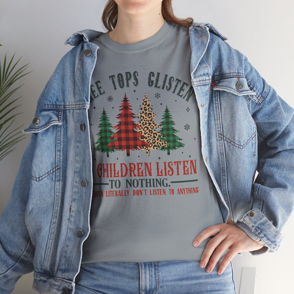 Tree Tops Glisten & Children Listen To Nothing T-Shirt