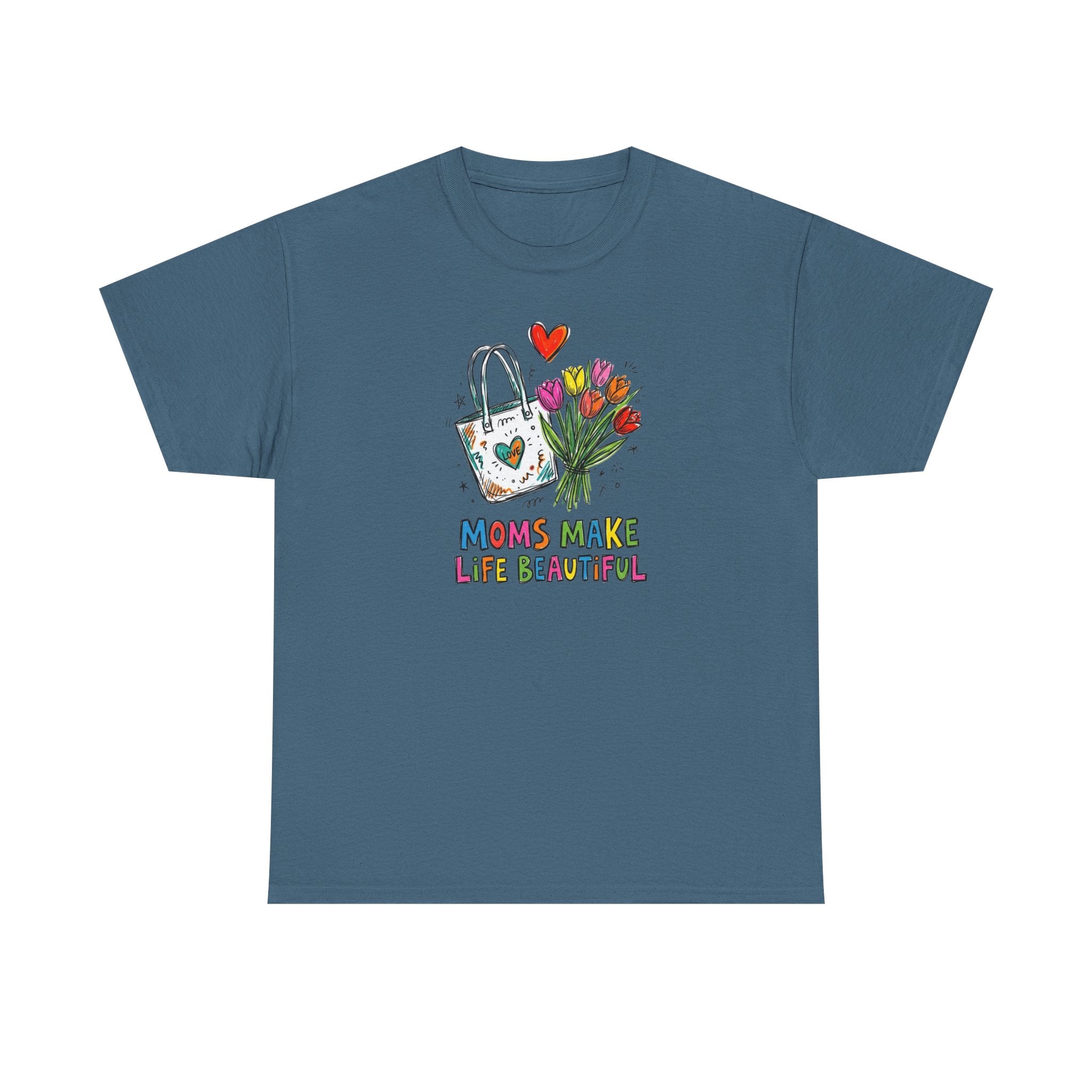 Mom’s Make Life Beautiful T-Shirt