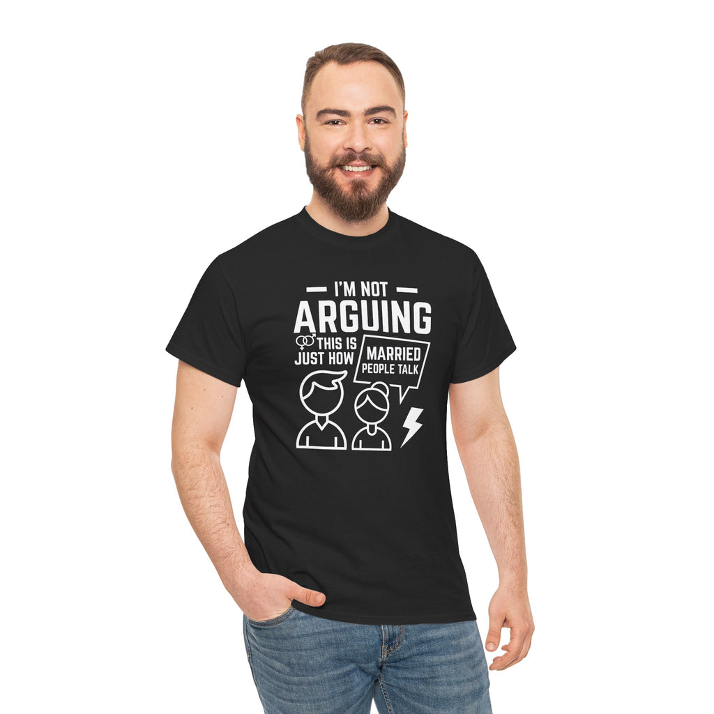 I'm Not Arguing This Is Just How Married People Talk T-Shirt