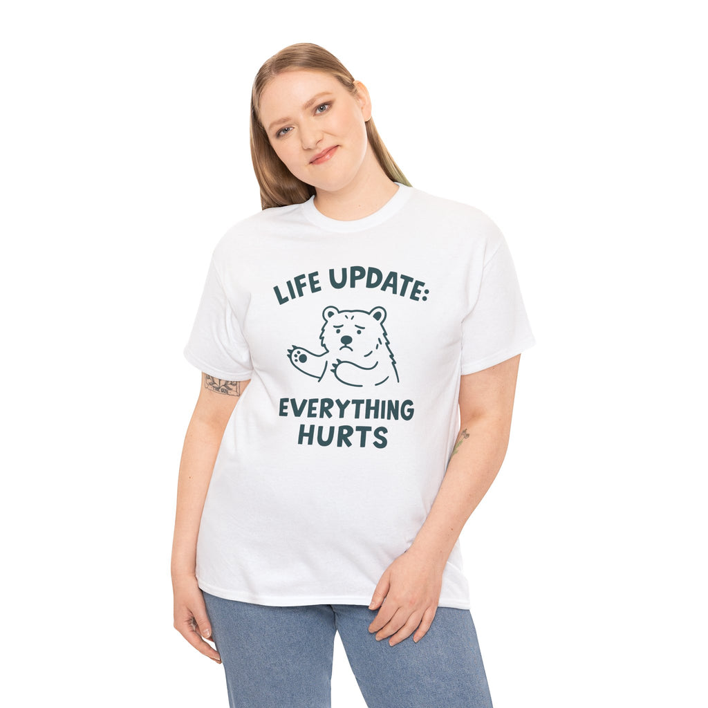 Life Update Everything Hurts T-shirt