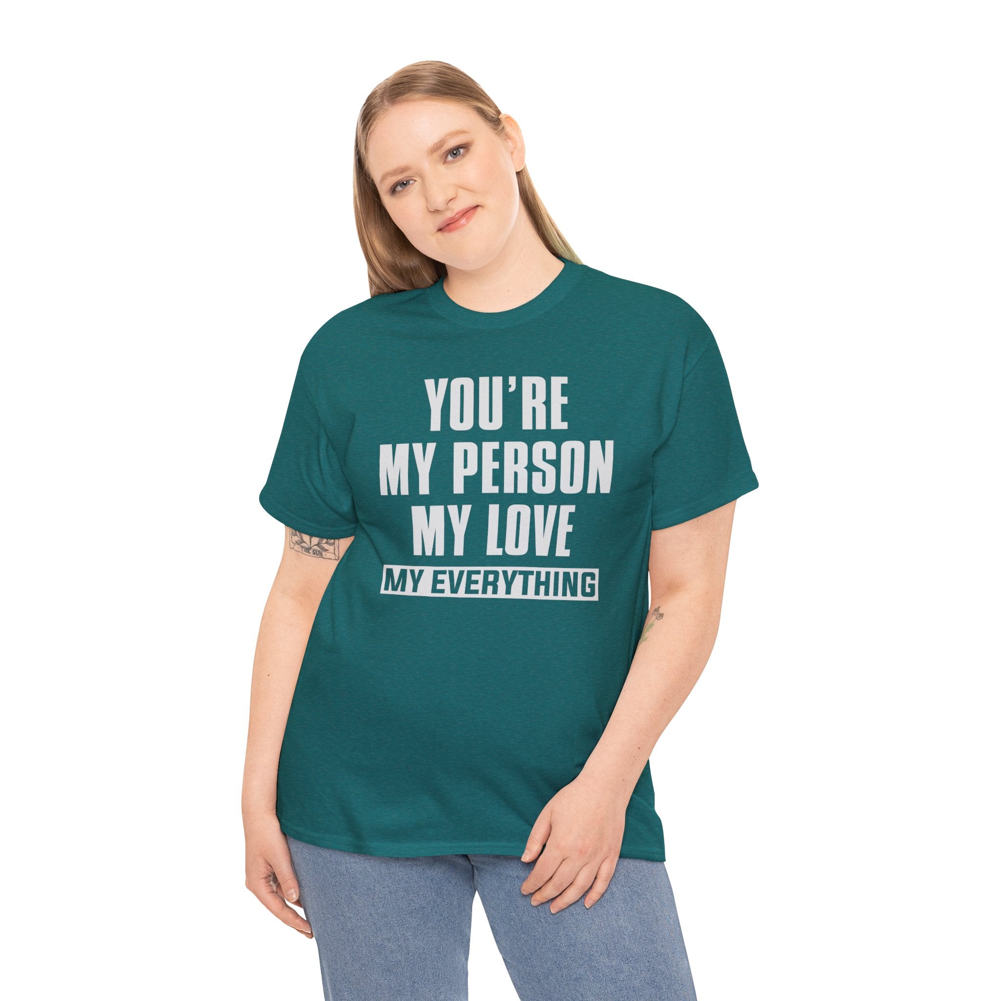 You're My Person My Love T‑Shirt — Romantic Couple Quote Tee