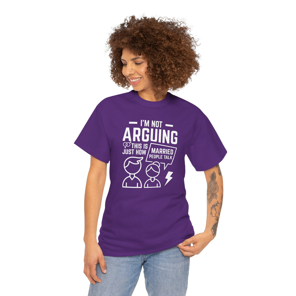 I'm Not Arguing This Is Just How Married People Talk T-Shirt