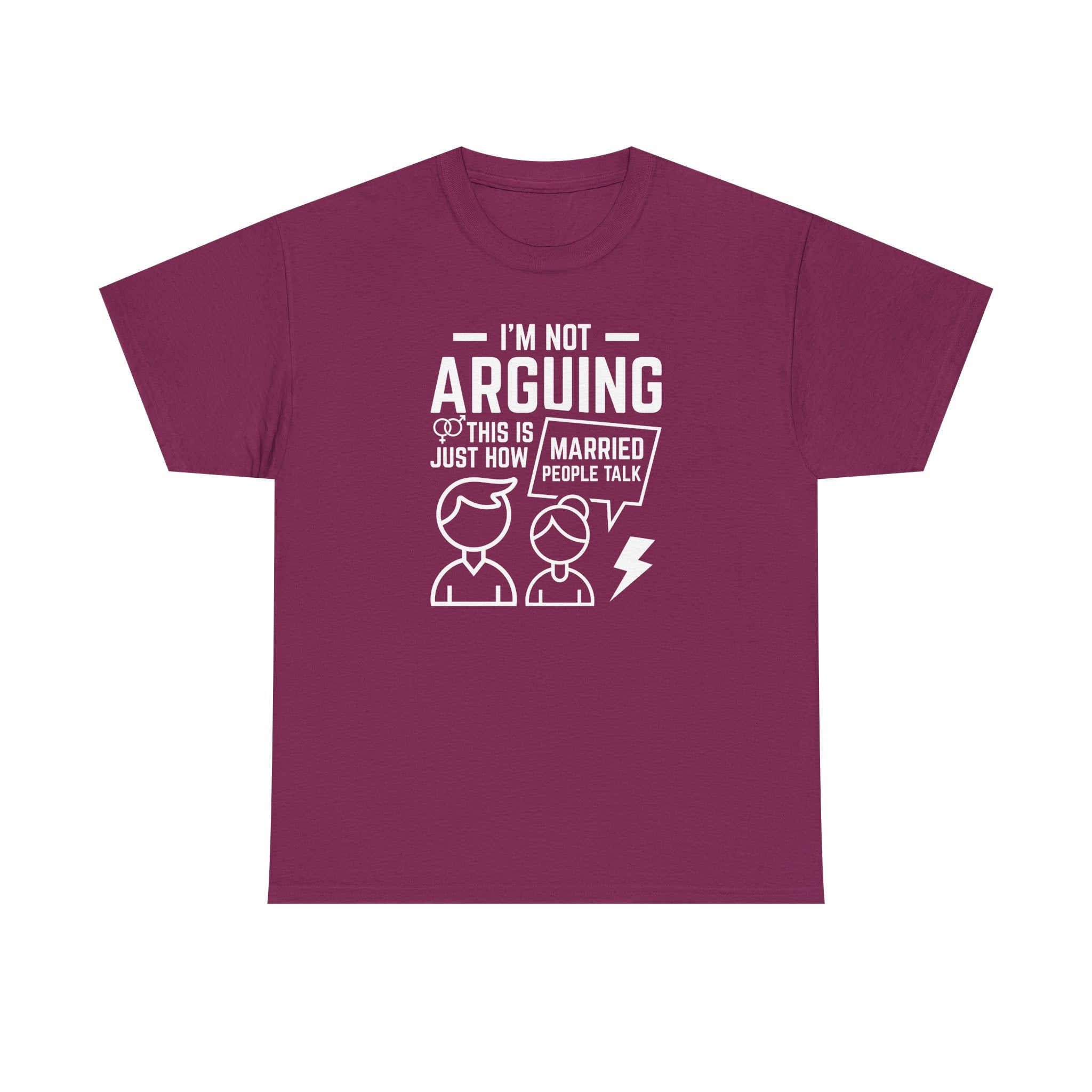 I'm Not Arguing This Is Just How Married People Talk T-Shirt