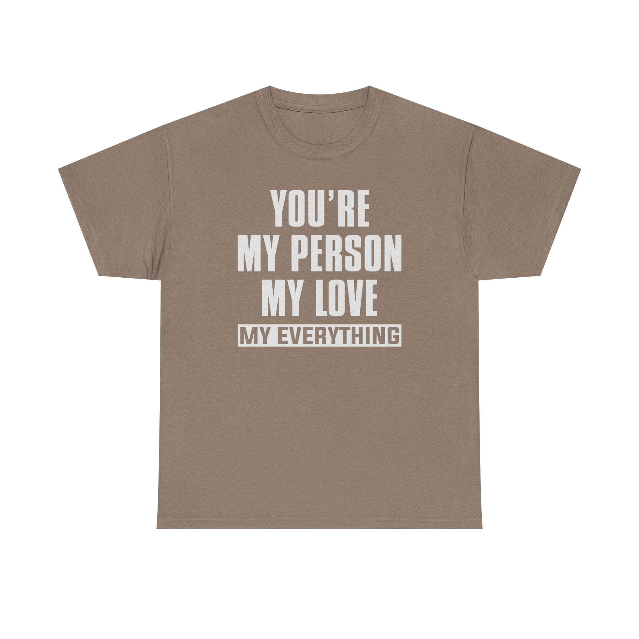 You're My Person My Love T‑Shirt — Romantic Couple Quote Tee