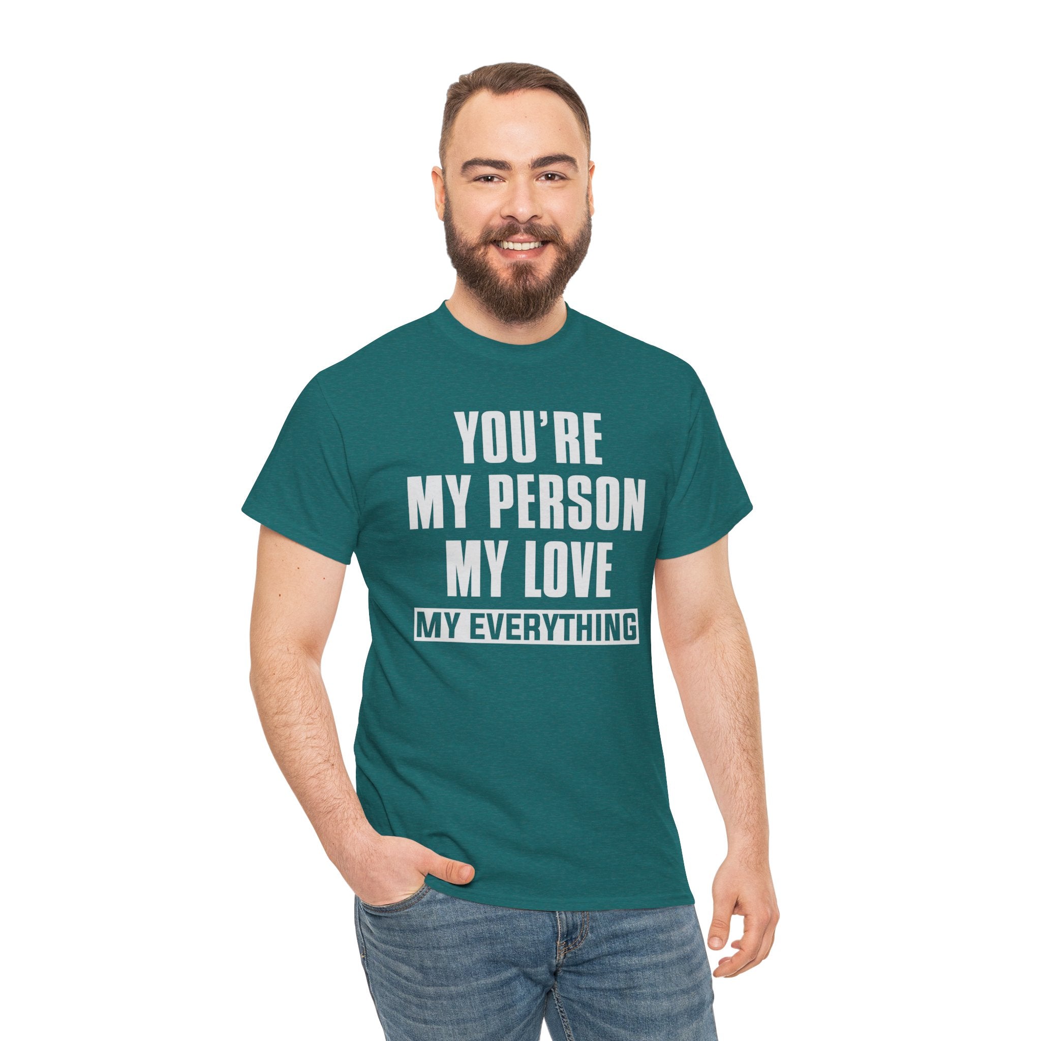 You're My Person My Love T‑Shirt — Romantic Couple Quote Tee