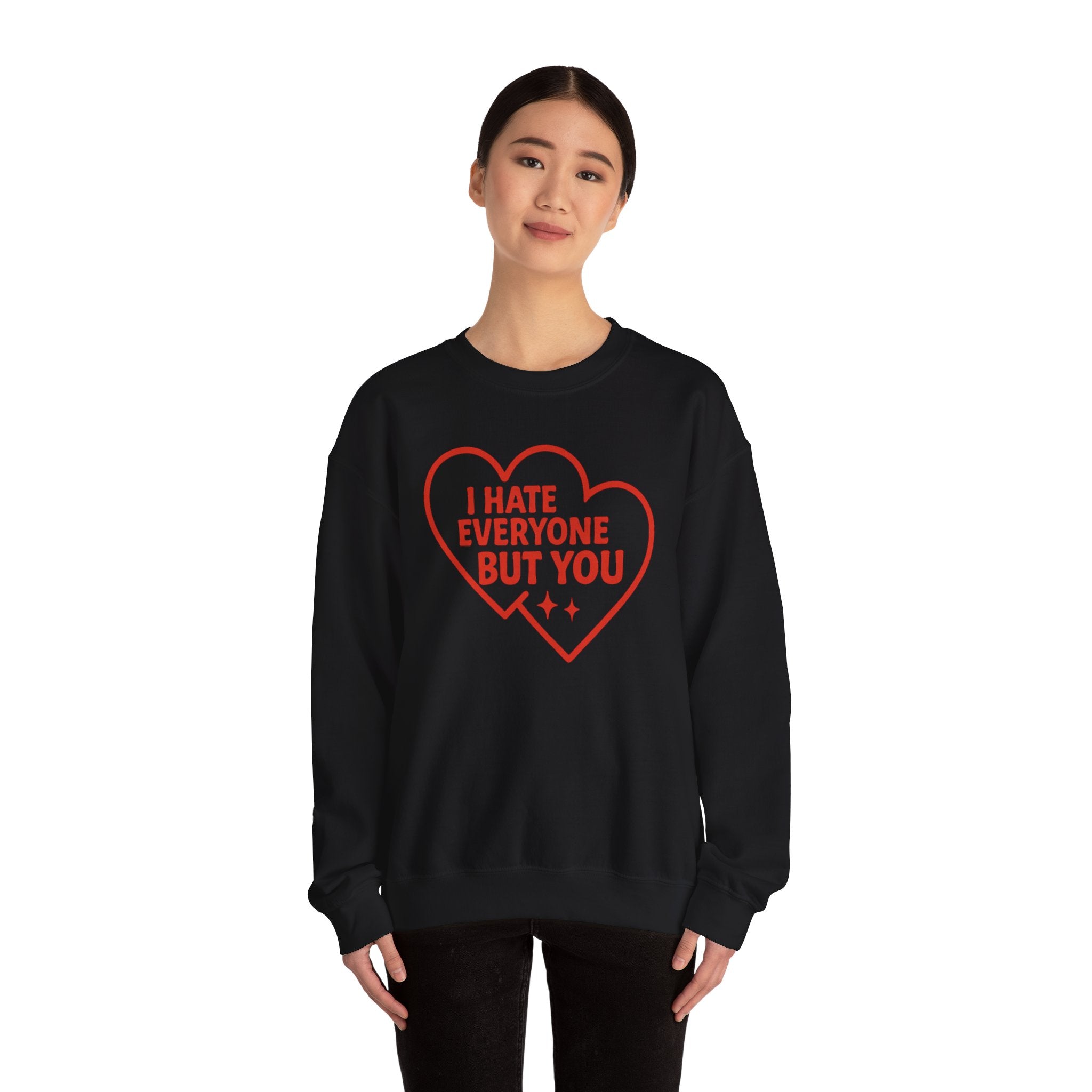 Crewneck Sweatshirt — "I Hate Everyone But You" Red Heart Graphic