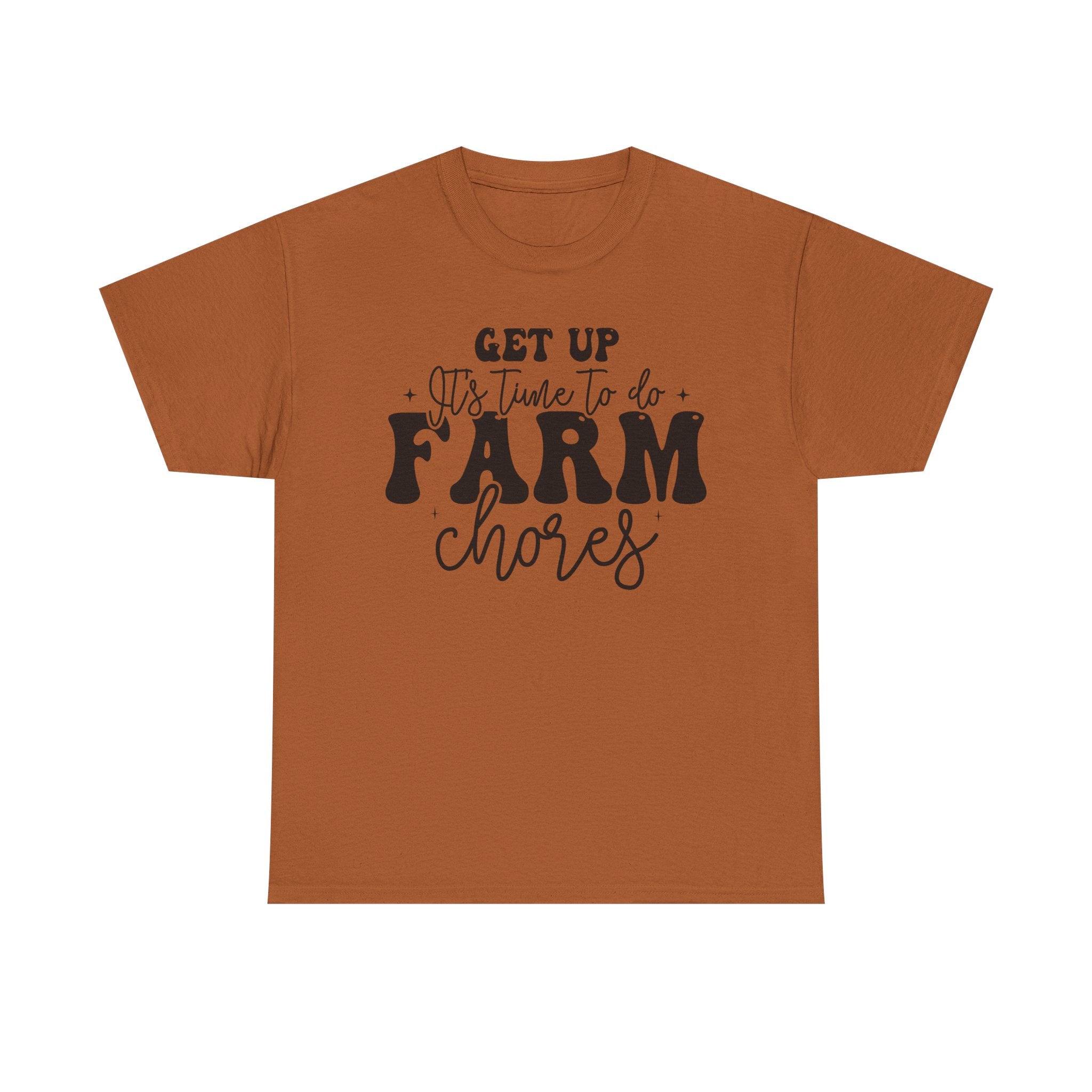 Get Up It's Time to Do Farm Chores Rustic Farmer Tee
