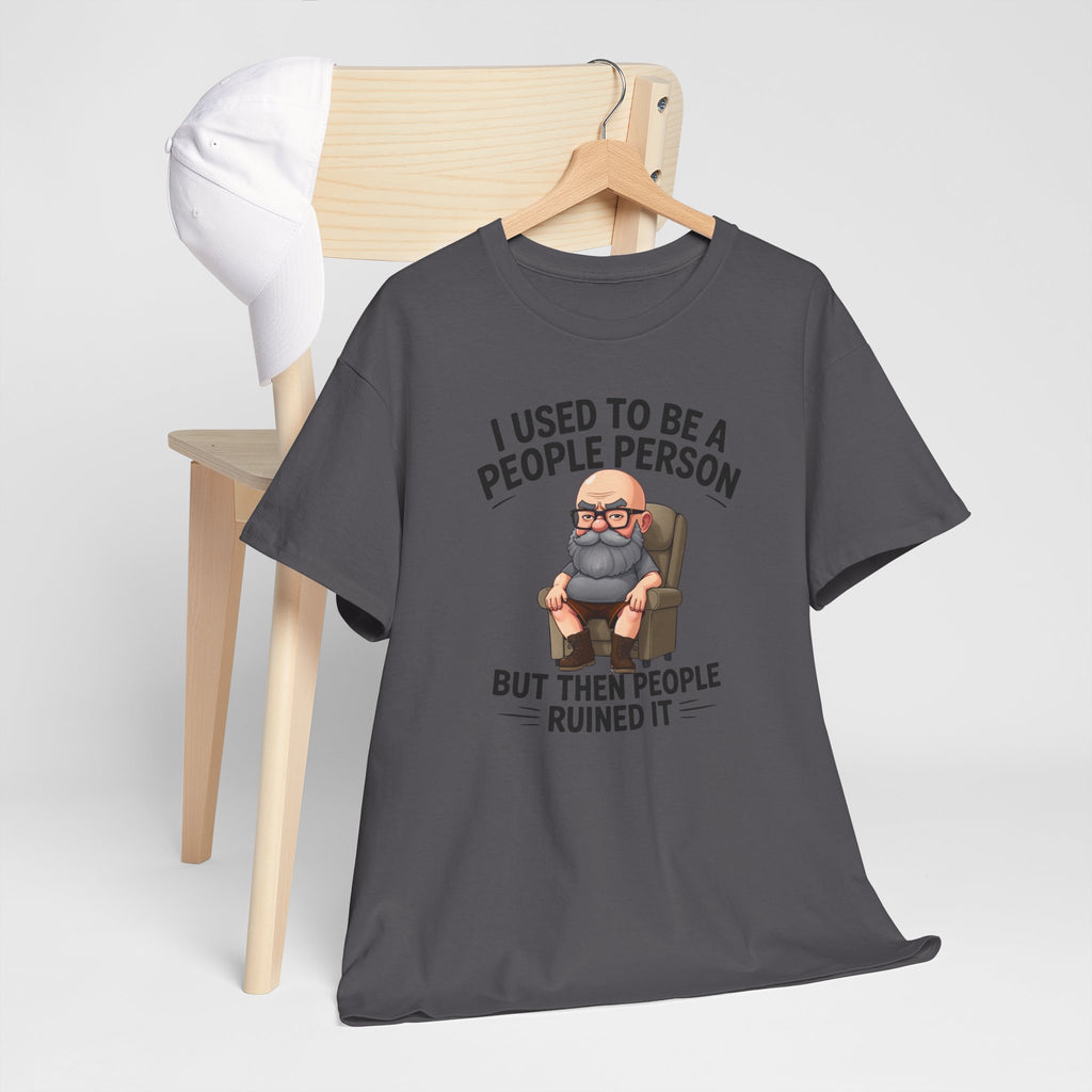 Chubby Bald Guy - I Used To Be A People Person But Then People Ruined It T-shirt
