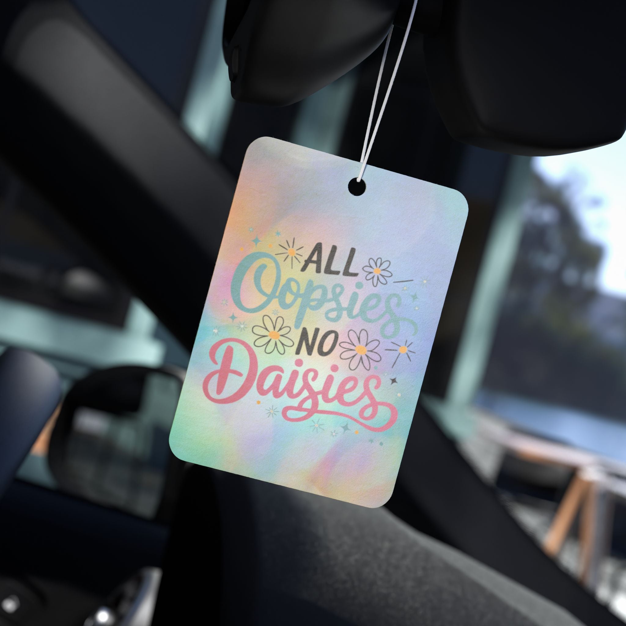 All Oopsies No Daisies Car Air Freshener