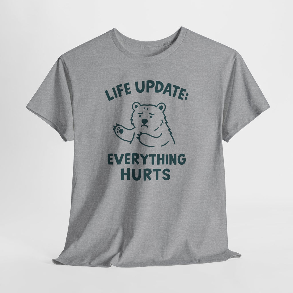 Life Update Everything Hurts T-shirt