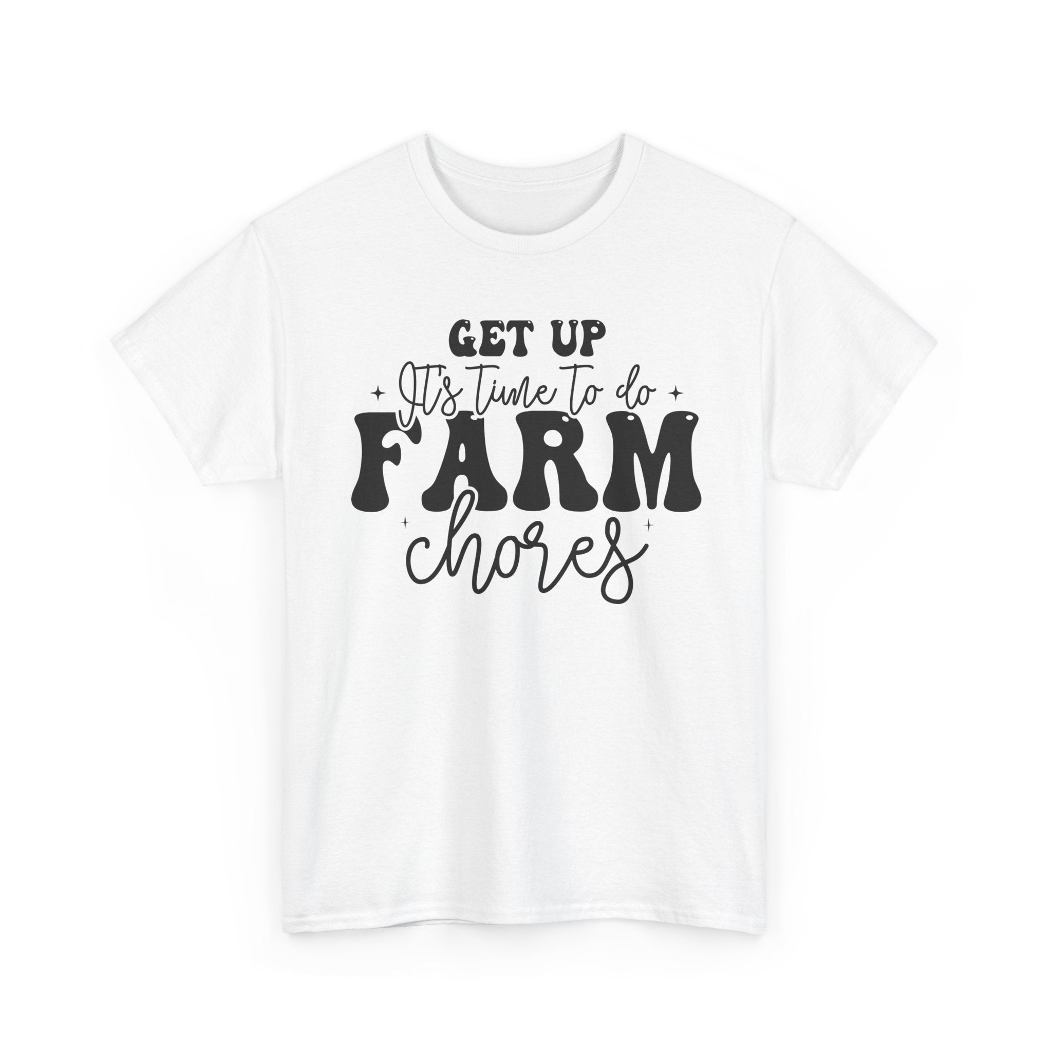 Get Up It's Time to Do Farm Chores Rustic Farmer Tee