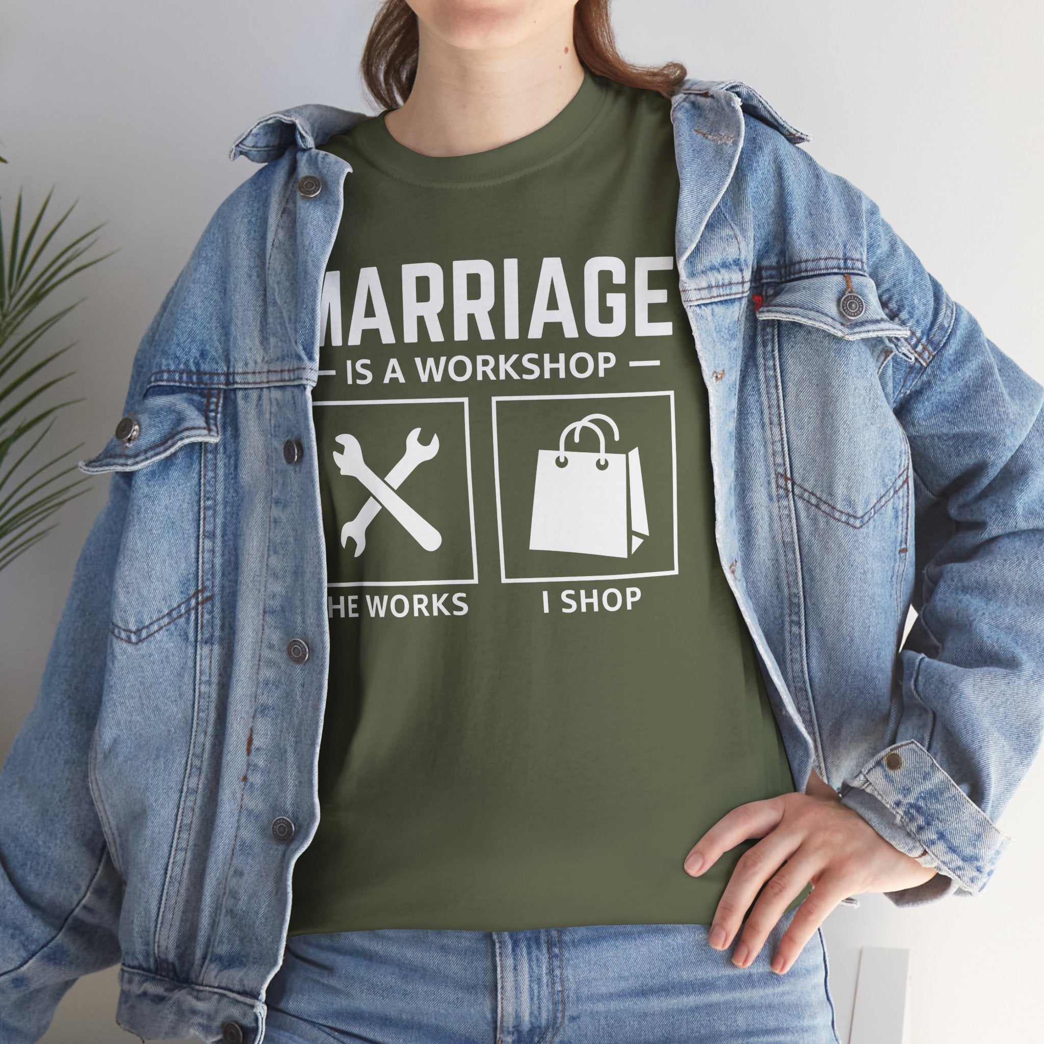 Marriage Is a Workshop T-Shirt — He Works I Shop Funny Couple Tee