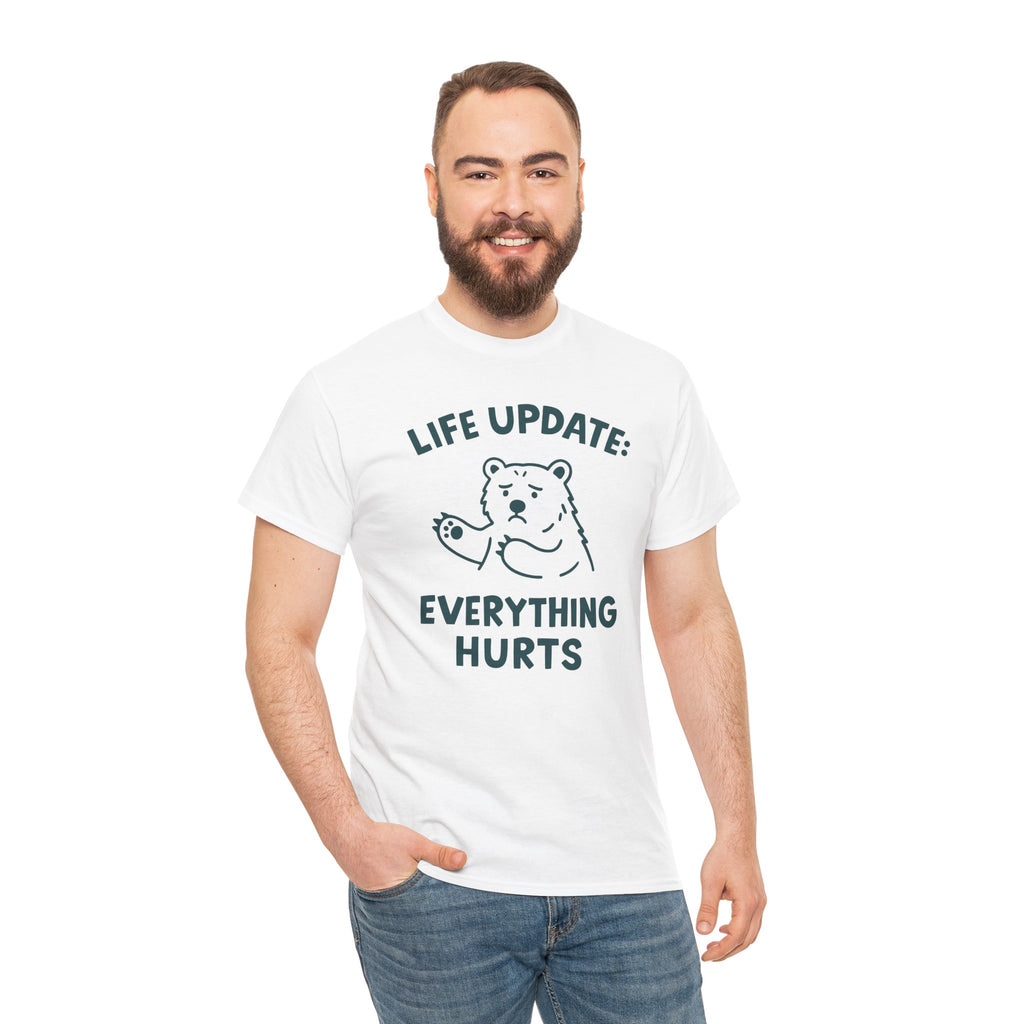Life Update Everything Hurts T-shirt