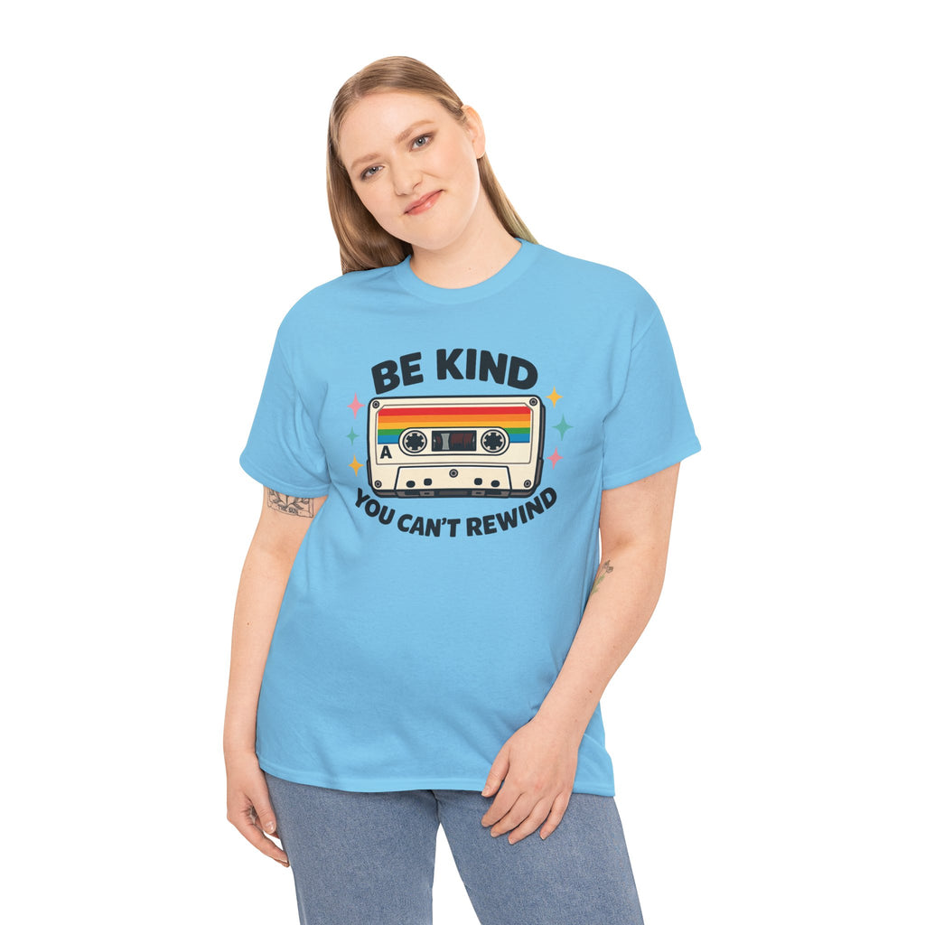 Be Kind You Can't Rewind Cassette T-Shirt — Retro Kindness Tee