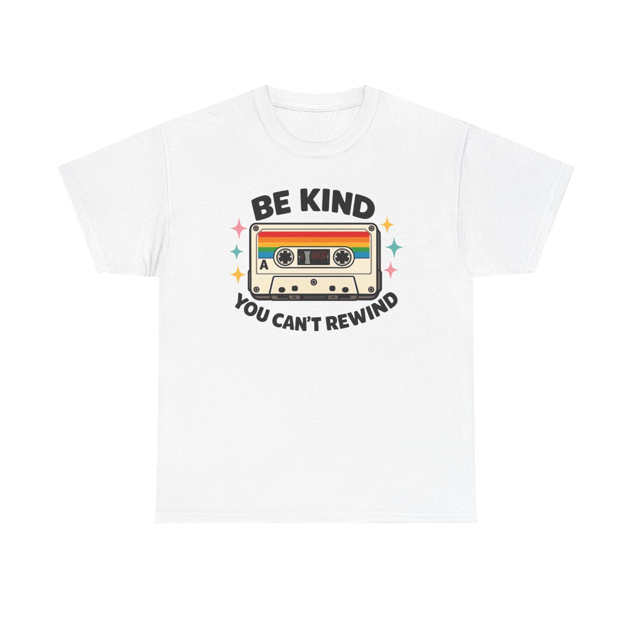 Be Kind You Can't Rewind Cassette T-Shirt — Retro Kindness Tee