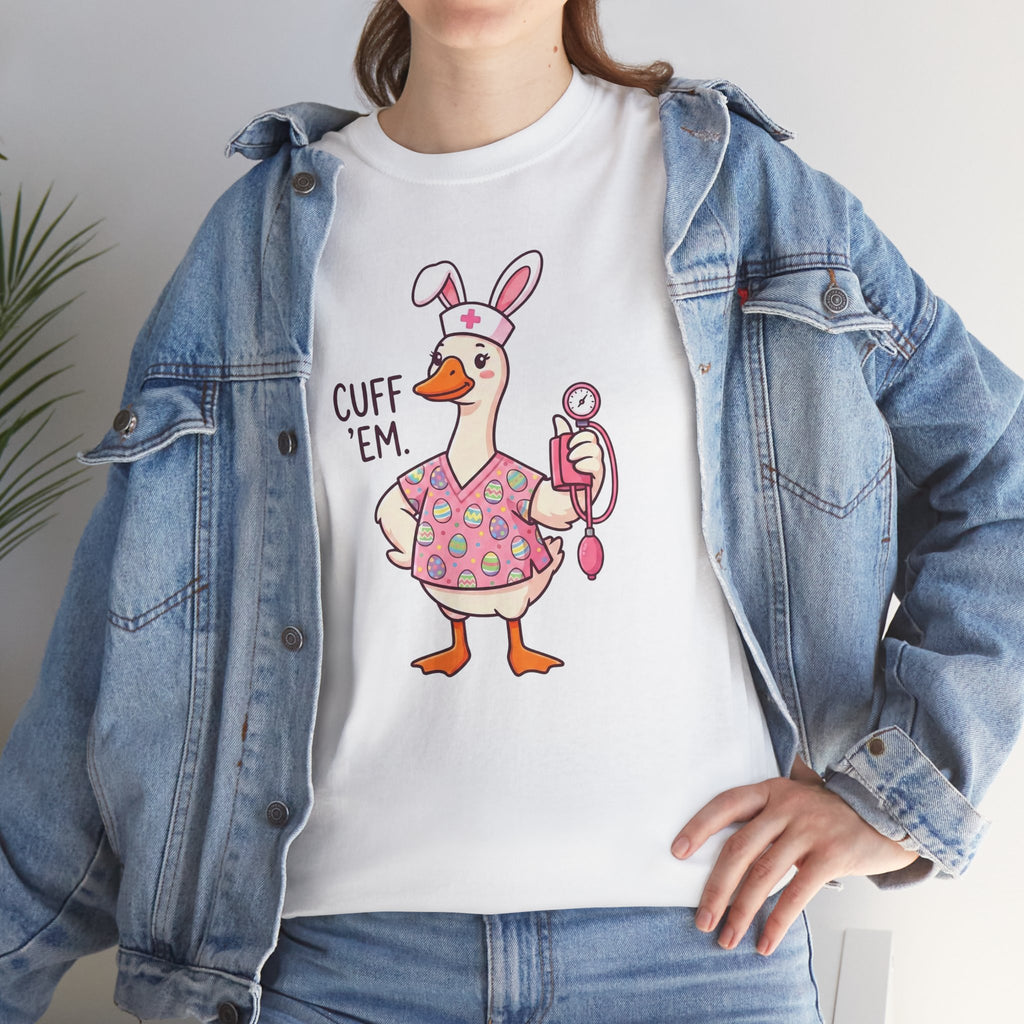 Nurse Goose in Bunny Costume T‑Shirt — "Cuff 'Em" Cute Novelty Tee