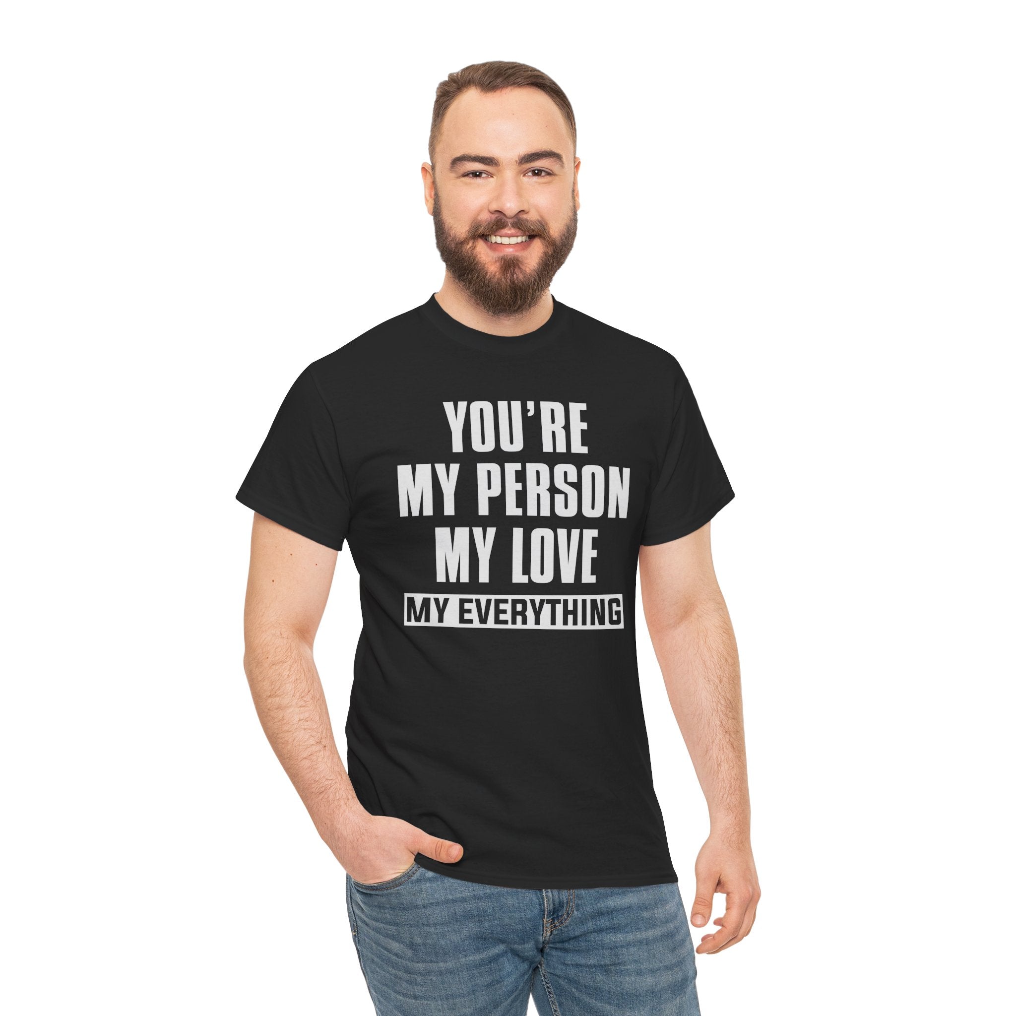 You're My Person My Love T‑Shirt — Romantic Couple Quote Tee