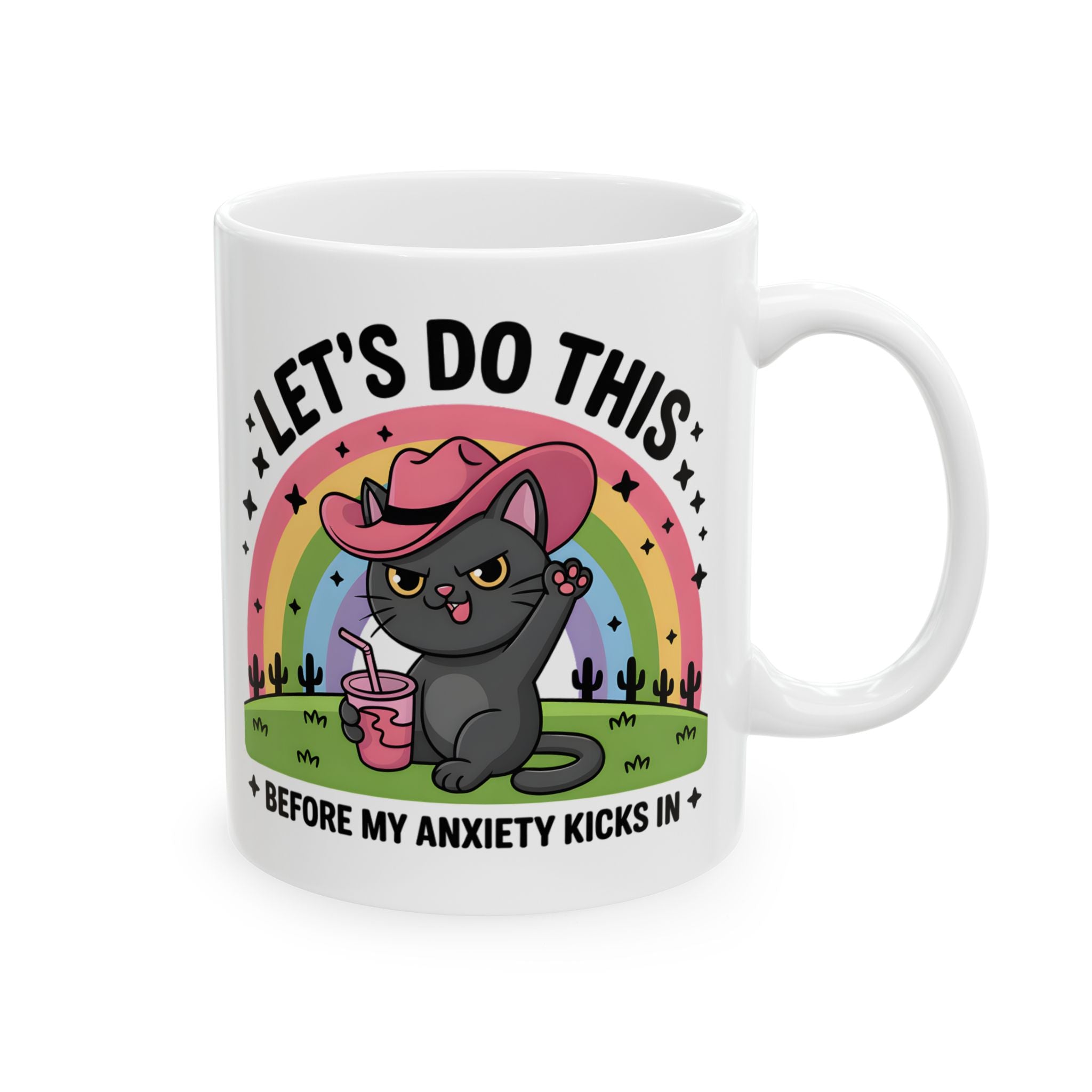 Let's Do This Before My Anxiety Kicks In Ceramic Mug