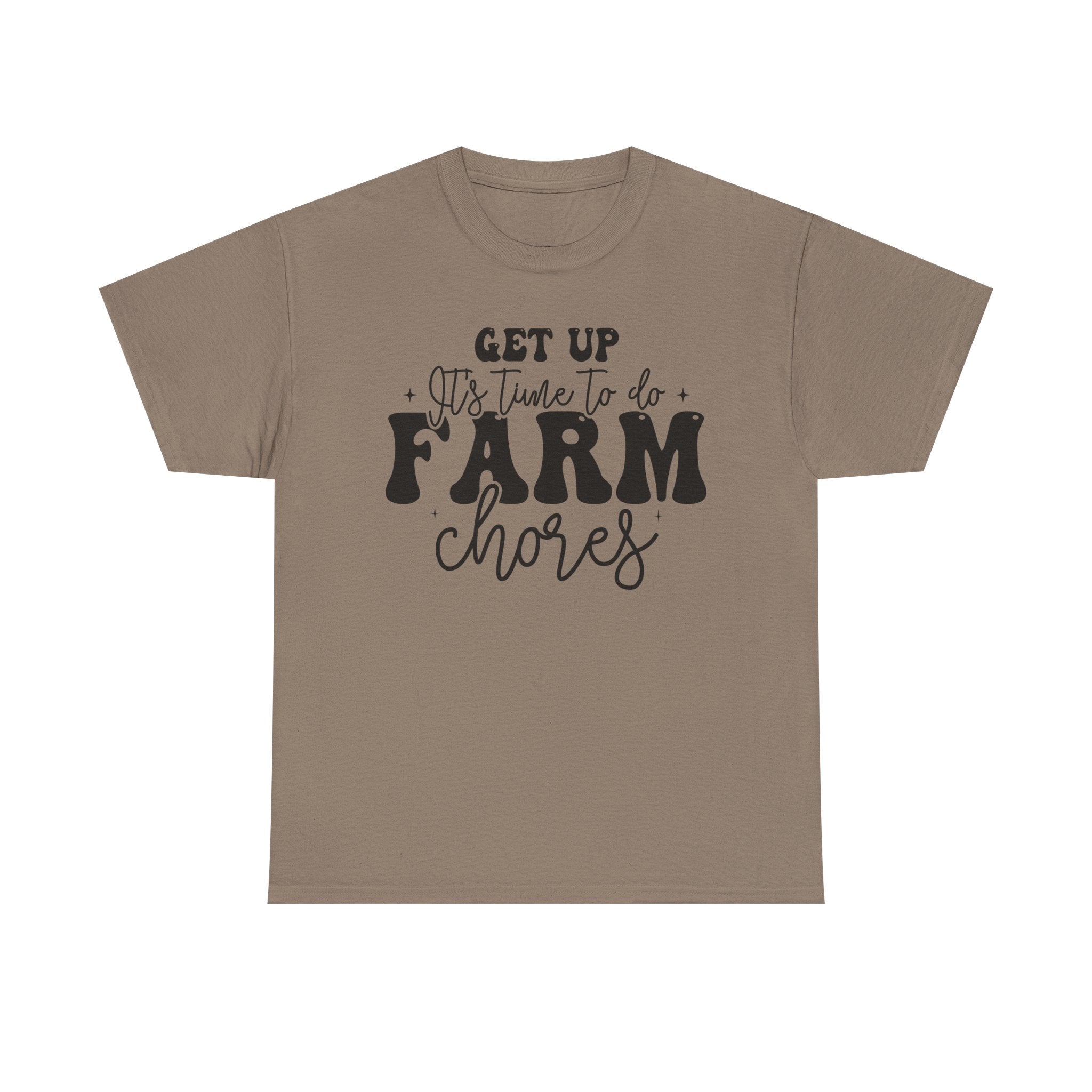 Get Up It's Time to Do Farm Chores Rustic Farmer Tee