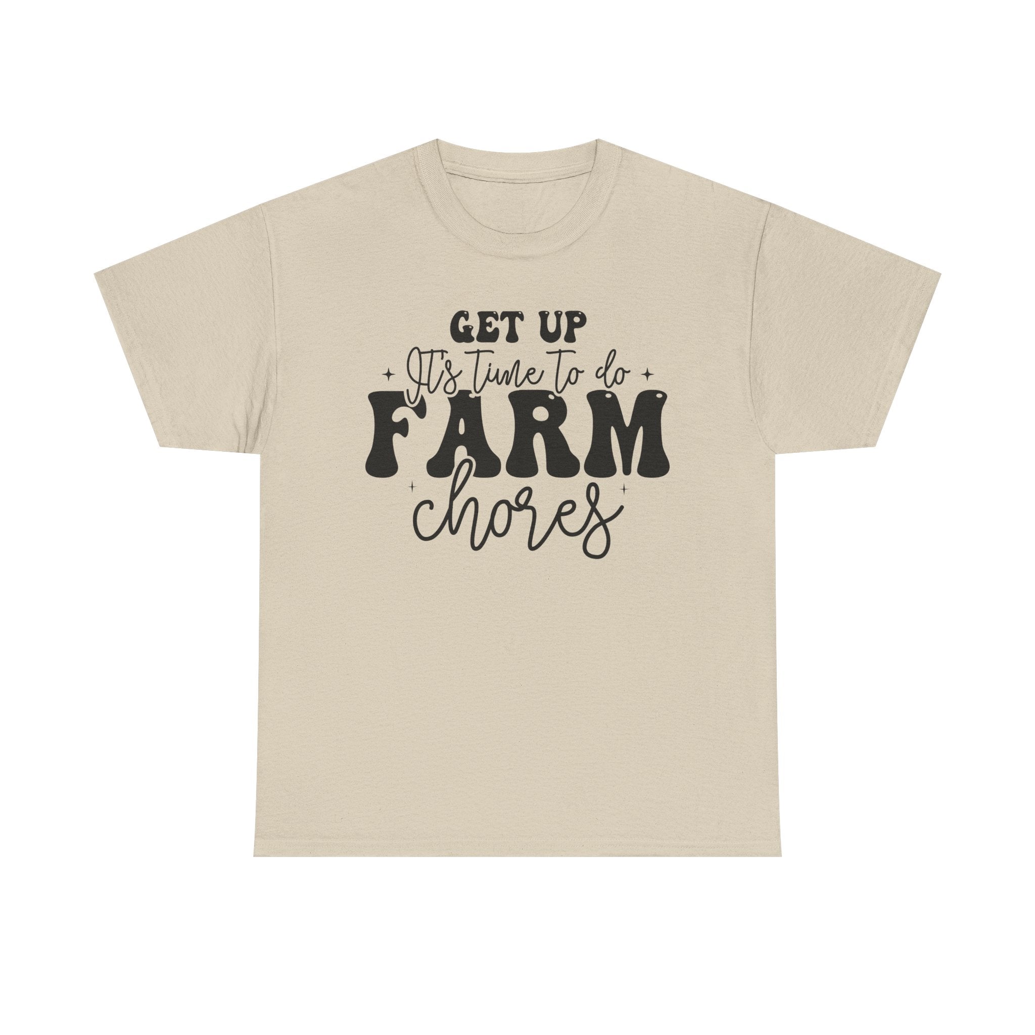 Get Up It's Time to Do Farm Chores Rustic Farmer Tee