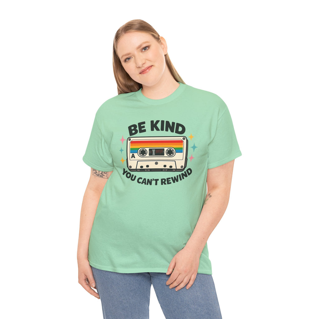 Be Kind You Can't Rewind Cassette T-Shirt — Retro Kindness Tee