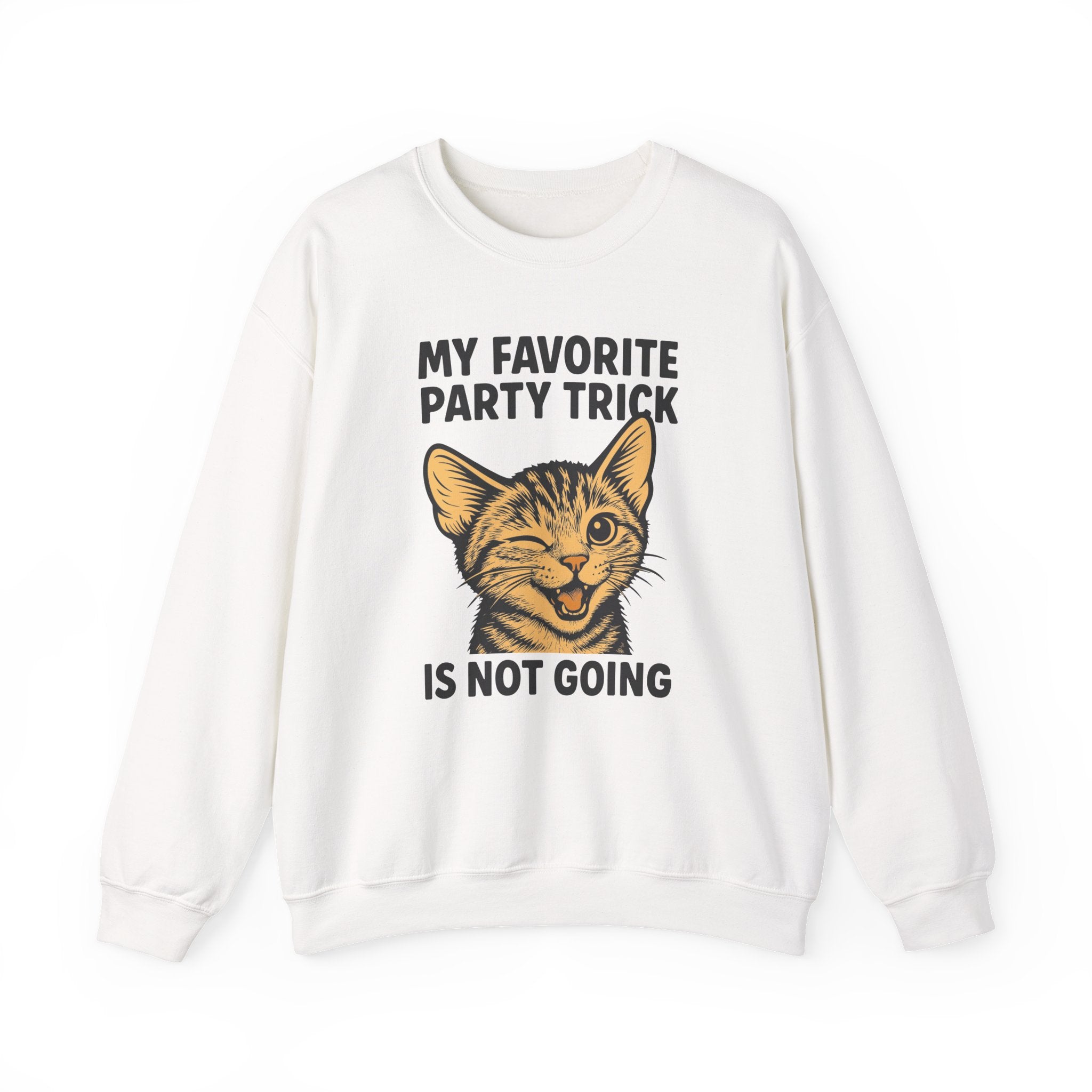 My Favorite Party Trick Is Not Going Cat Sweatshirt