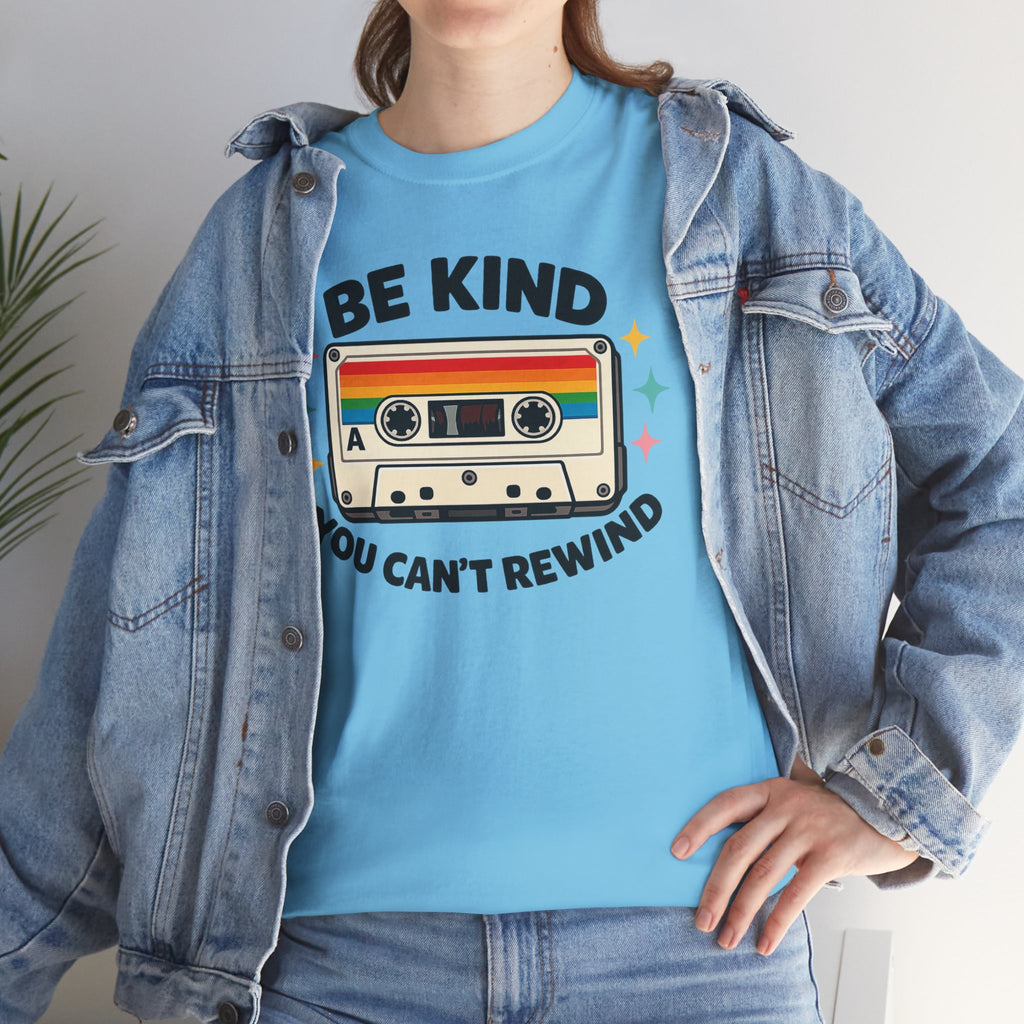 Be Kind You Can't Rewind Cassette T-Shirt — Retro Kindness Tee
