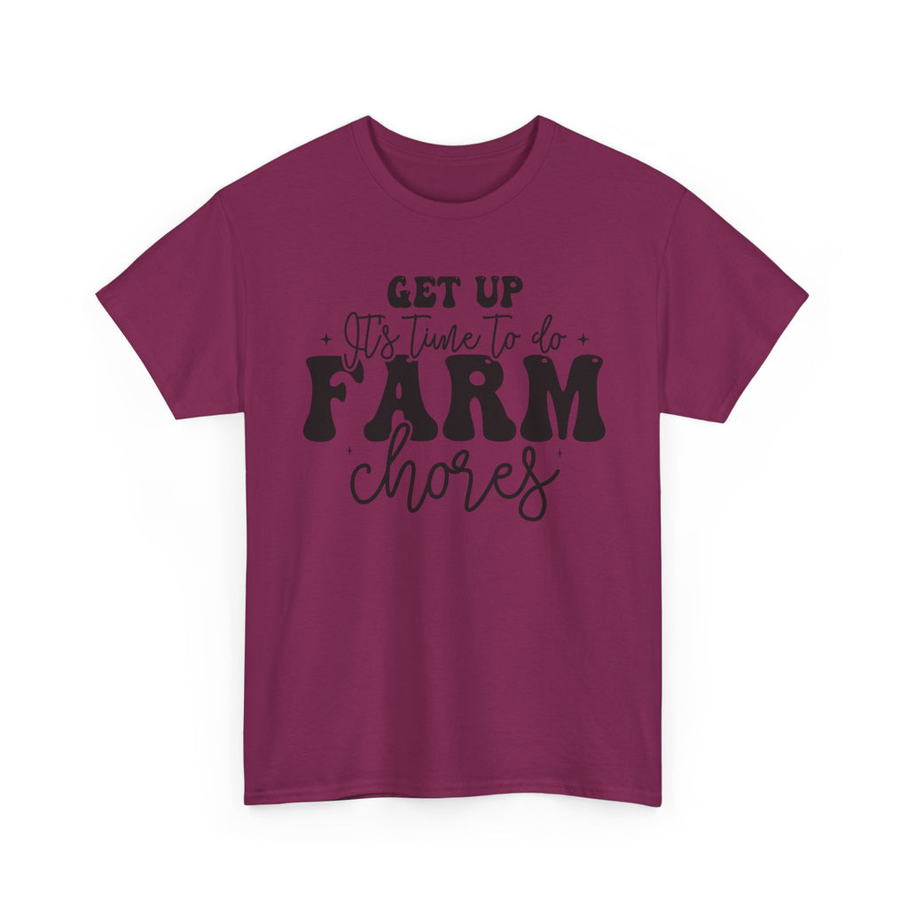 Get Up It's Time to Do Farm Chores Rustic Farmer Tee