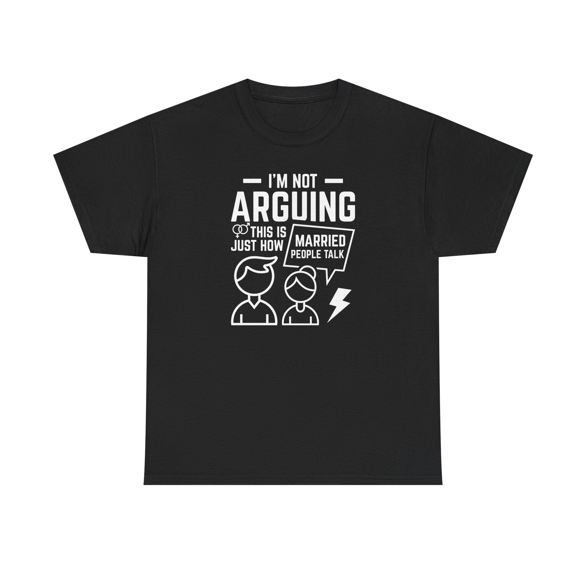 I'm Not Arguing This Is Just How Married People Talk T-Shirt