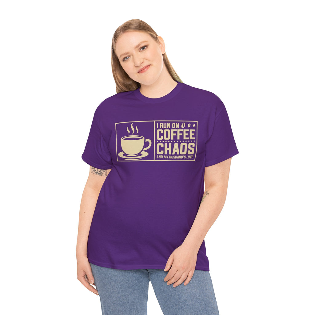 Coffee Chaos T‑Shirt — I Run On Coffee, Chaos And My Husband's Love