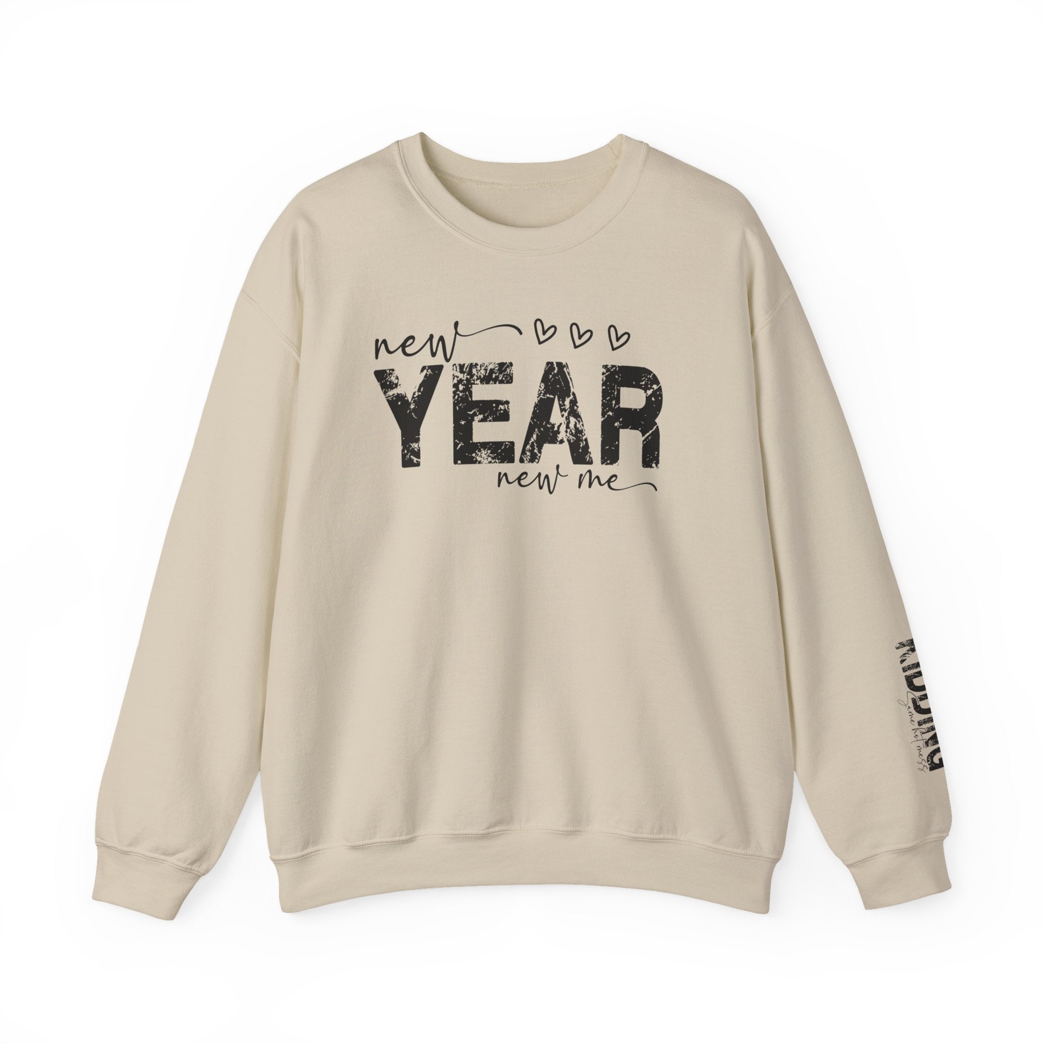 New Year, New Me Same Hot Mess Crewneck Sweatshirt