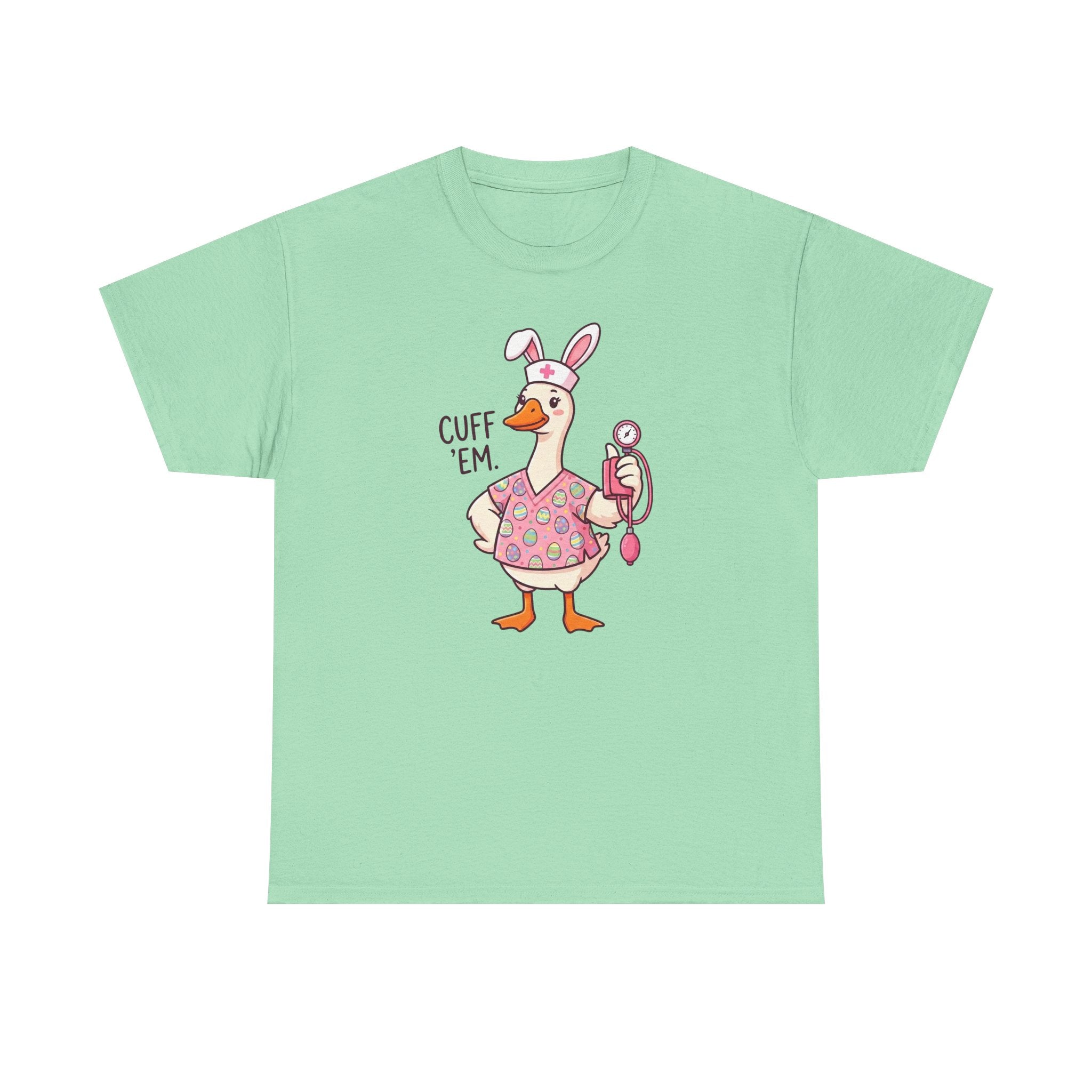 Nurse Goose in Bunny Costume T‑Shirt — "Cuff 'Em" Cute Novelty Tee
