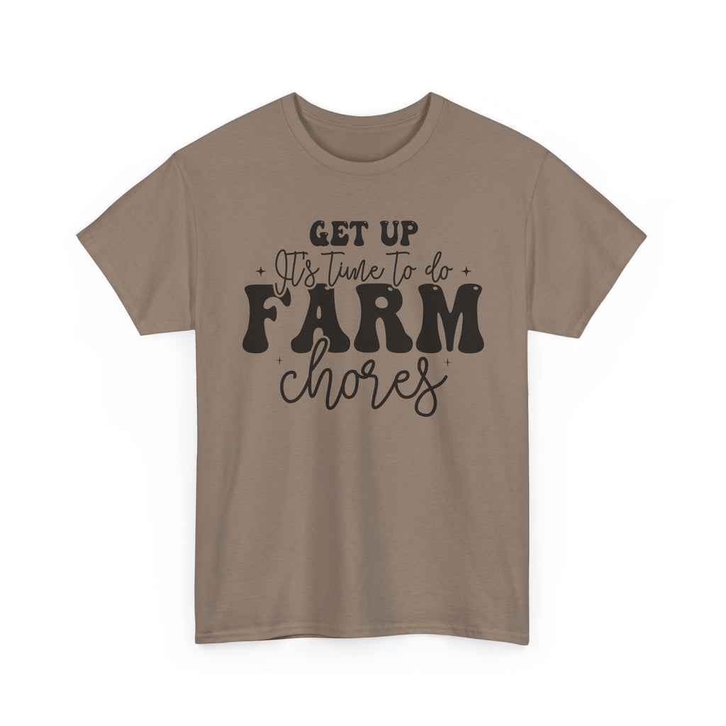 Get Up It's Time to Do Farm Chores Rustic Farmer Tee