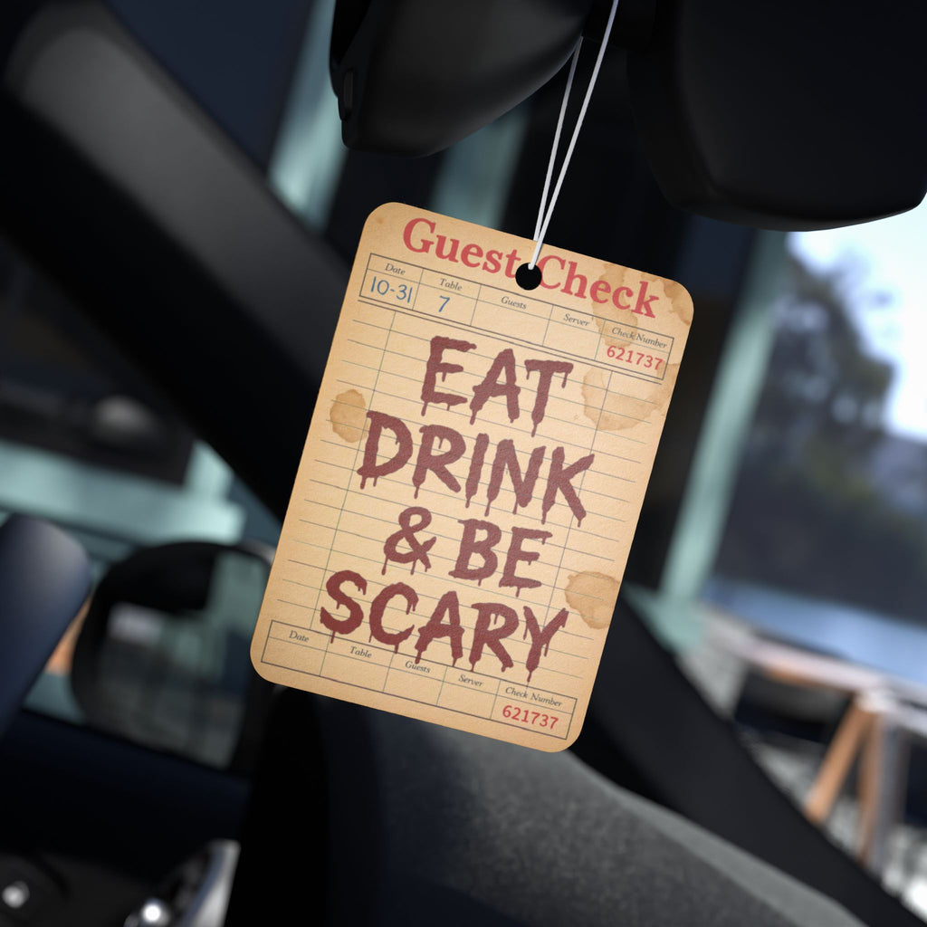 Eat Drink & Be Scary Car Air Freshener